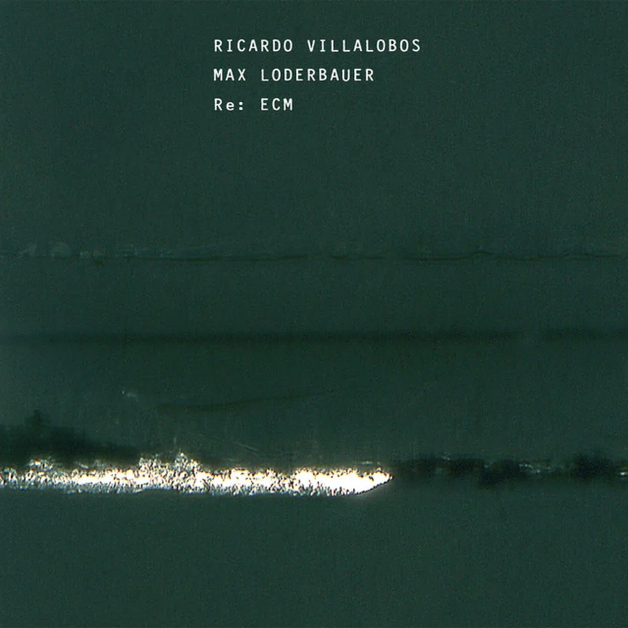 Ricardo Villalobos et Max Loderbauer — Re:ECM — fond vert sombre avec une lueur diffuse, atmosphère onirique